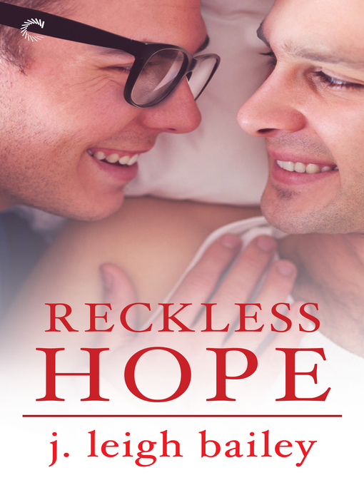 Title details for Reckless Hope by j. leigh bailey - Available